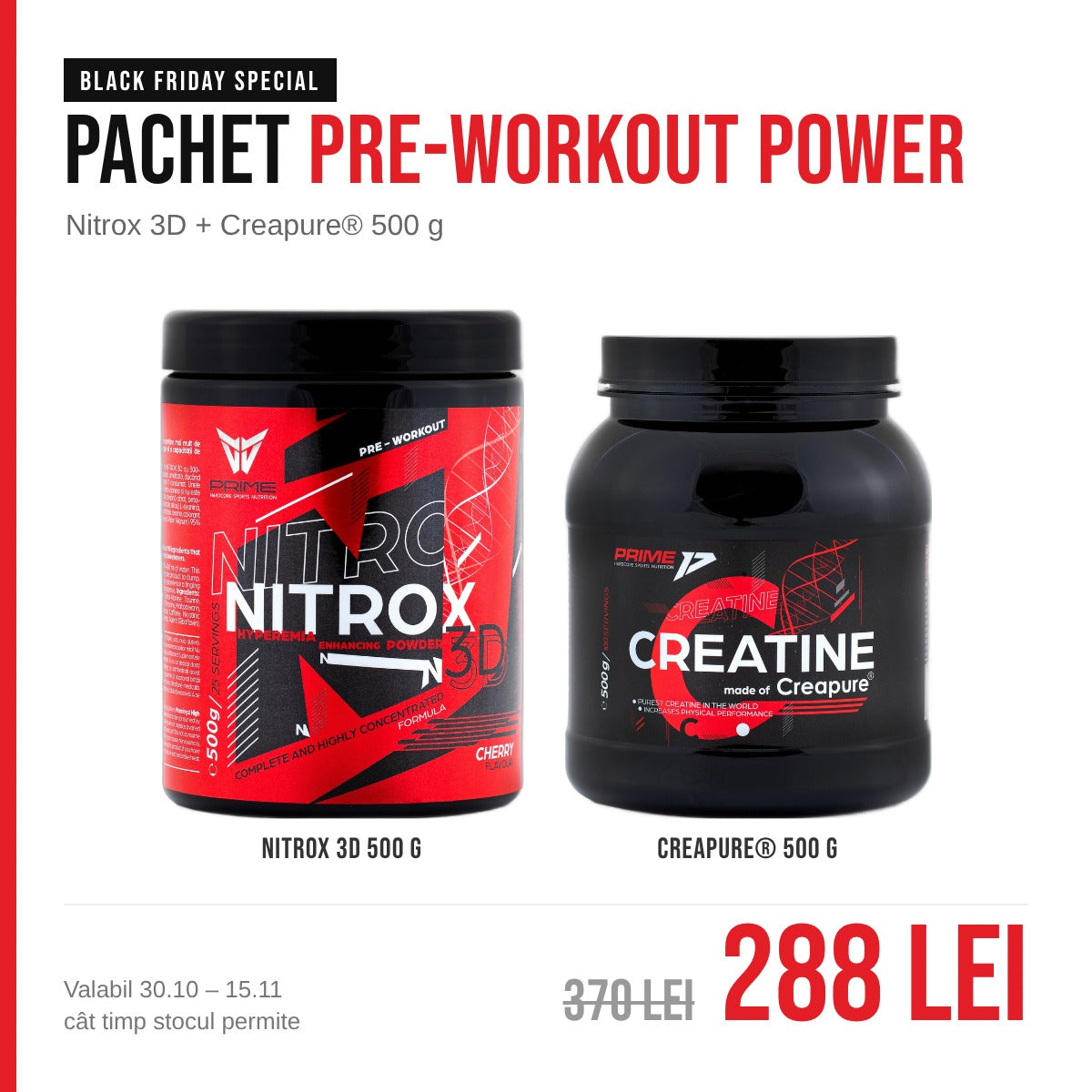 Pachet Pre-Workout Power Black Friday: Nitrox 3D 500 g și Creatină Creapure 500 g